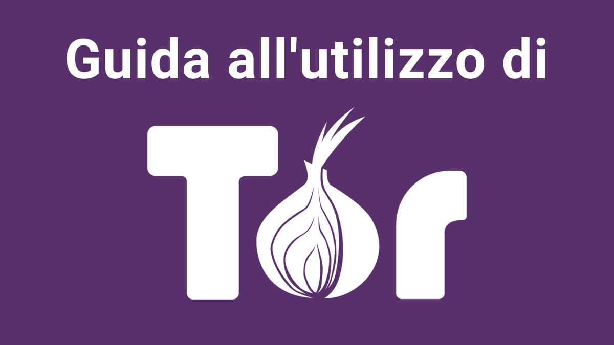 Guida all’utilizzo di Tor Browser
